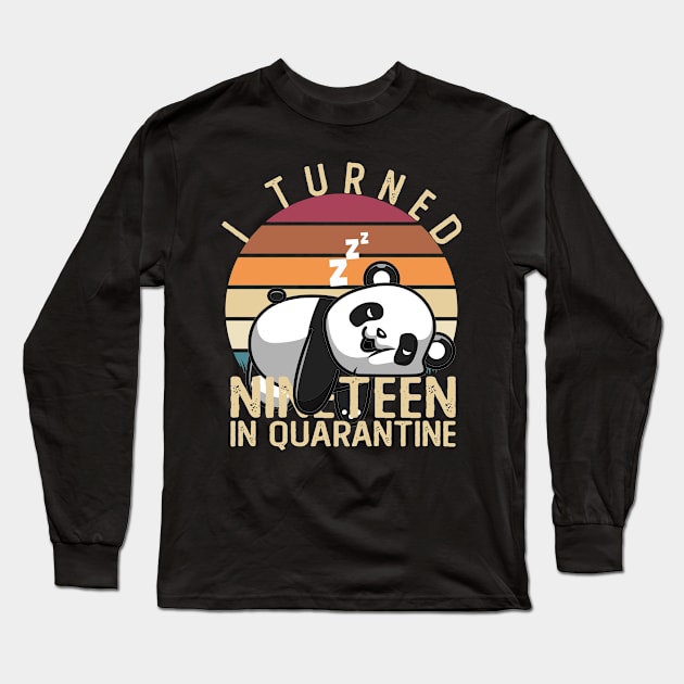 I Turned Nineteen In Quarantine Napping Panda 19th Birthday Long Sleeve T-Shirt by Kawaii_Tees